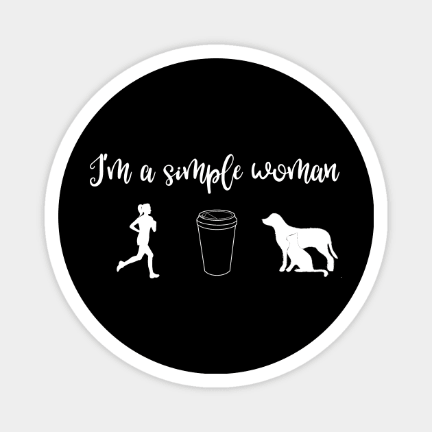 I'm a Simple Woman Running Coffee and Pets Magnet by MisterMash